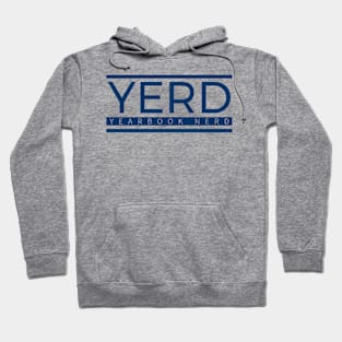 Yearbook Nerd Squad: YERD Edition Hoodie